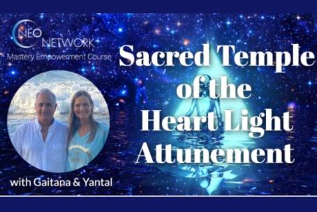 Free Mastery Empowerment Course: Sacred Temple of the Heart Light Attunements