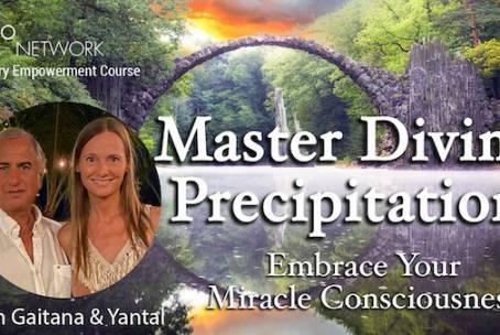 Mastery Empowerment Course: Master Divine Precipitation